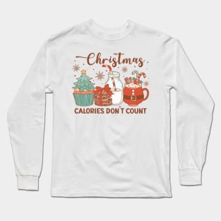 Christmas calories don't count Long Sleeve T-Shirt